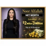 Noor Alfallah Net Worth
